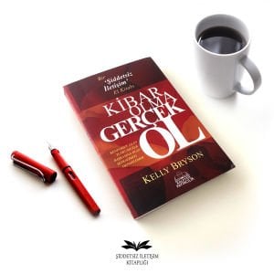 Kibar Olma, Gerçek Ol