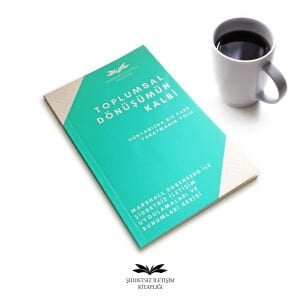 Toplumsal Dönüşümün Kalbi